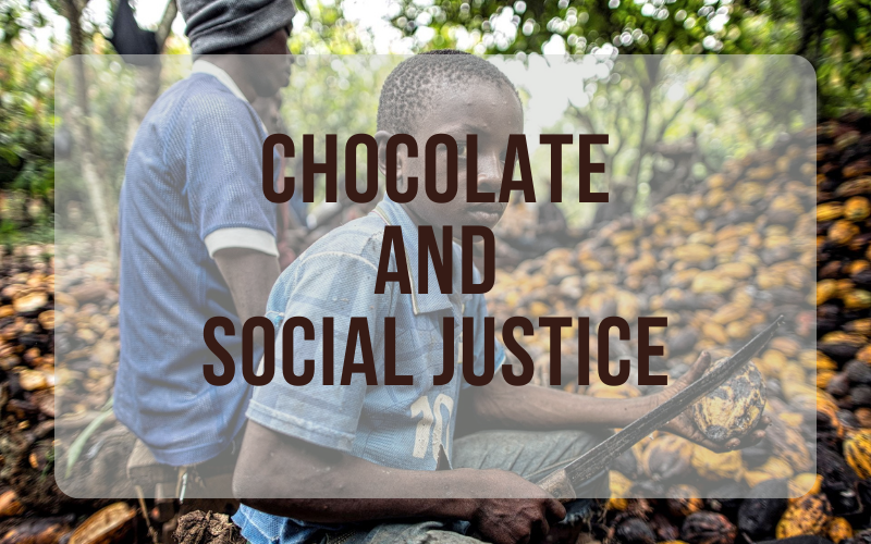 Chocolate and social justice